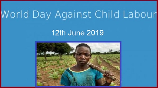 12 June World Day Against Child Labour 19 Theme Details Aim History